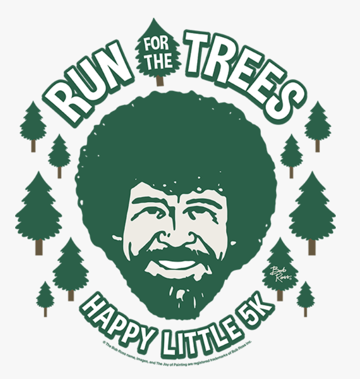 A green logo shows an illustrated face of Bobb Ross surrounded by pine trees and the words "Run for the Trees - happy little 5k"